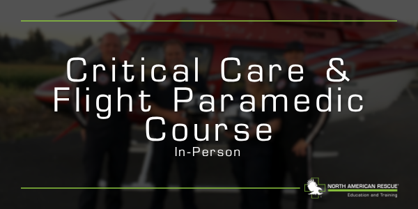 North American Rescue Critical Care and Flight Paramedic Course